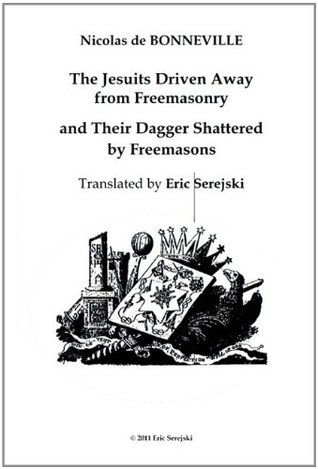 The Jesuits Driven Away from Masonry and Their Dagger Shattered by Freemasons (Paperback)
