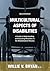 Multicultural Aspects of Disabilities: A Guide to Understanding And Assisting Minorities in the Rehabilitation Process