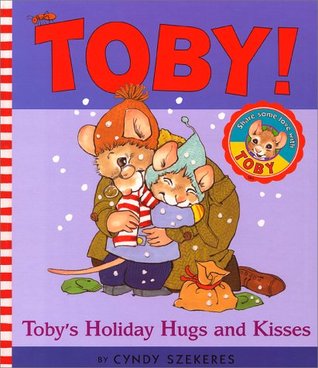 Toby's Holiday Hugs and Kisses (Hardcover)