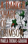 A Darker Shade of Crimson by Pamela Thomas-Graham