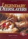 Legendary Deerslayers Legendary Deerslayers
