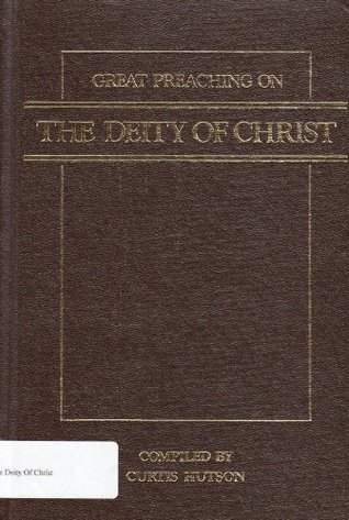 Great Preaching on the Deity of Christ