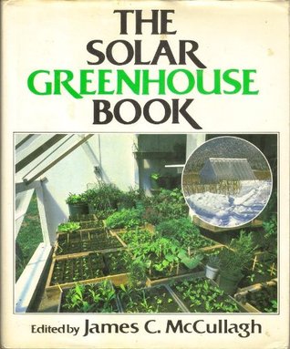 The Solar greenhouse book (Hardcover)