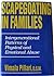 Scapegoating in Families: Intergenerational Patterns of Physical and Emotional Abuse