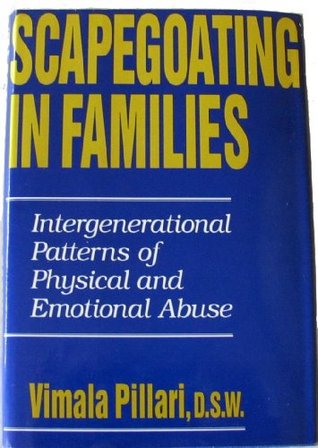 Scapegoating in Families: Intergenerational Patterns of Physical and Emotional Abuse