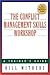 The Conflict Management Skills Workshop  by Bill Withers