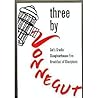 Three by Vonnegut...