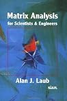 Matrix Analysis for Scientists and Engineers