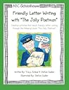 Friendly Letter Writing with "The Jolly Postman" by Stefani Sadler Friendly Letter Writing with "The Jolly Postman" by Stefani Sadler