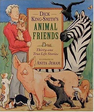 Dick King-Smith's Animal Friends: Thirty-one True Life Stories (Hardcover)