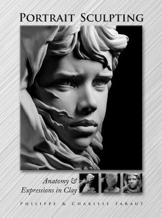 Portrait Sculpting: Anatomy & Expressions in Clay (Hardcover)