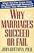 Why Marriages Succeed or Fail: What You Can learn from the Breakthrough Research to Make Your Marriage Last