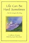 Life Can Be Hard ...