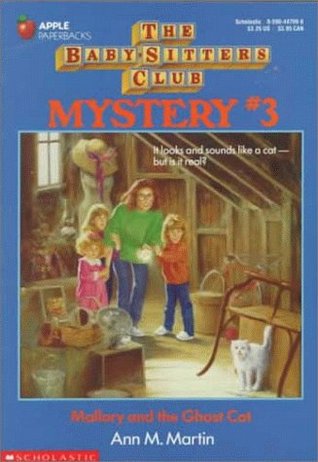 Mallory and the Ghost Cat (Baby-Sitters Club Mystery, #3)