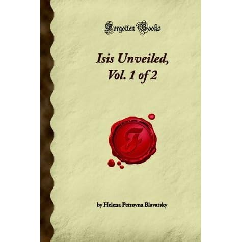 Isis Unveiled Vol 1 Of 2 By Helena Petrovna Blavatsky