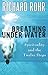Breathing Under Water by Richard Rohr