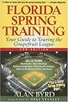 Florida Spring Training: Your Guide to Touring the Grapefruit League Florida Spring Training: Your Guide to Touring the Grapefruit League