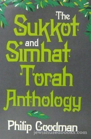 The Sukkot and Simhat Torah Anthology (Hardcover)