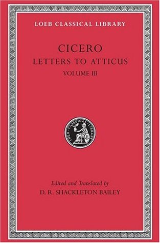 Cicero: Letters to Atticus, III, 166-281 (Hardcover)