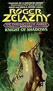 Knight of Shadows (The Chronicles of Amber, #9) 