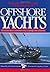Desirable and Undesirable Characteristics of the Offshore Yachts (A Nautical quarterly book)