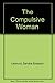 The Compulsive Woman