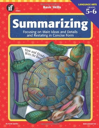 Summarizing, Grades 5 - 6 (Basic Skills)