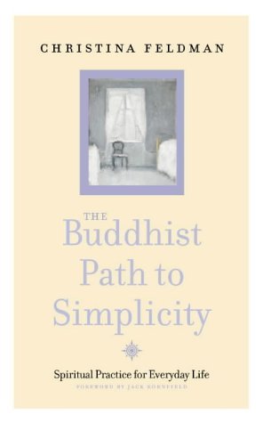 The Buddhist Path to Simplicity: Spiritual Practice for Everyday Life (Paperback)