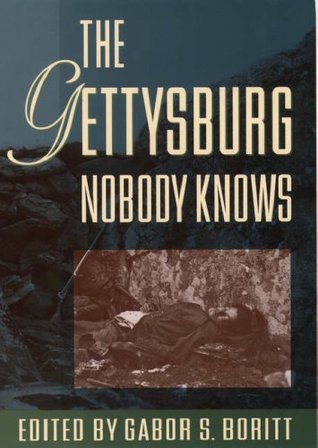 The Gettysburg Nobody Knows (Gettysburg Civil War Institute Books)