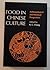 Food in Chinese Culture: Antropological and Historical Perspectives