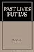 Past Lives, Future Loves