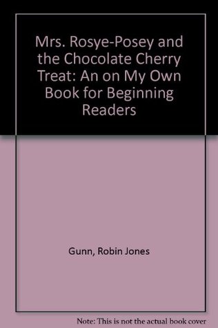 Mrs. Rosye-Posey and the Chocolate Cherry Treat (Paperback)