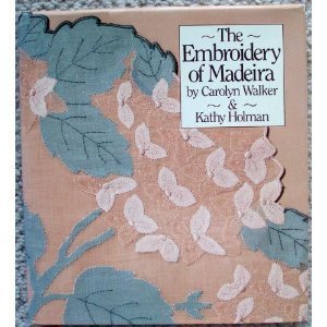 The Embroidery of Madeira (Hardcover)