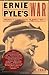 Ernie Pyle's War; America's Eyewitness to World War II by James   Tobin