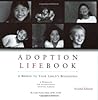 Adoption Lifebook: A Bridge to Your Child's Beginnings Adoption Lifebook: A Bridge to Your Child's Beginnings