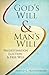 God's Will, Man's Will by Arnold G. Fruchtenbaum