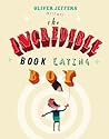 The Incredible Book Eating Boy by Oliver Jeffers