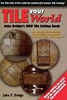 Tile Your World: John Bridge's New Tile Setting Book
