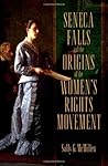Seneca Falls and the Origins of the Women's Rights Movement