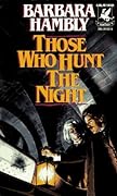 Those Who Hunt the Night