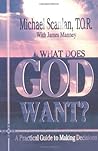 What Does God Want? by Michael Scanlan