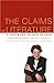 The Claims of Literature: A...