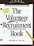 The Volunteer Recruitment (and Membership Development) Book