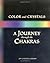 Color and Crystals: A Journey Through the Chakras