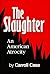 The Slaughter: An American ...