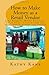 How to Make Money as a Retail Vendor: Flea Markets, Music Festivals, Craft Fairs, Conventions and Many Other Events and Venues