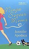 Ninja Soccer Moms