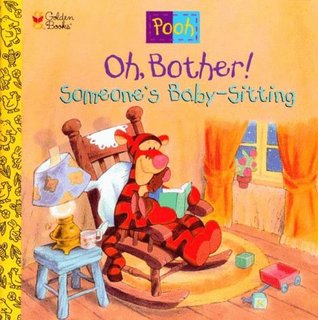 Oh, Bother! Someone's Baby-Sitting (Pooh)