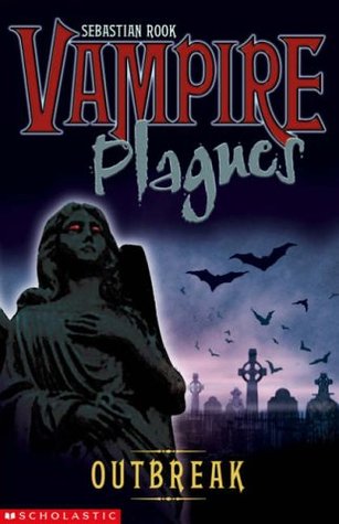 Outbreak (Vampire Plagues, #4)