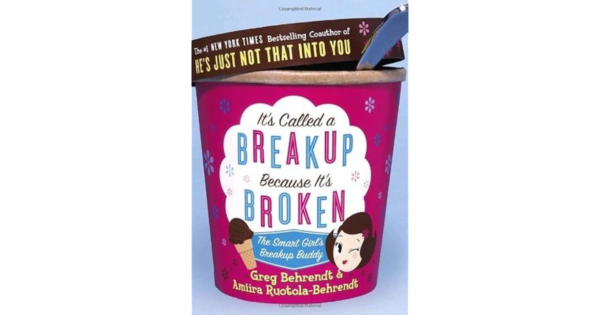 It's Called a Breakup Because It's Broken The Smart Girl's BreakUp